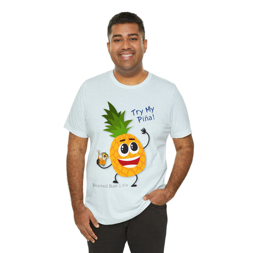 Try My Piña! Unisex Jersey Short Sleeve Tee - B