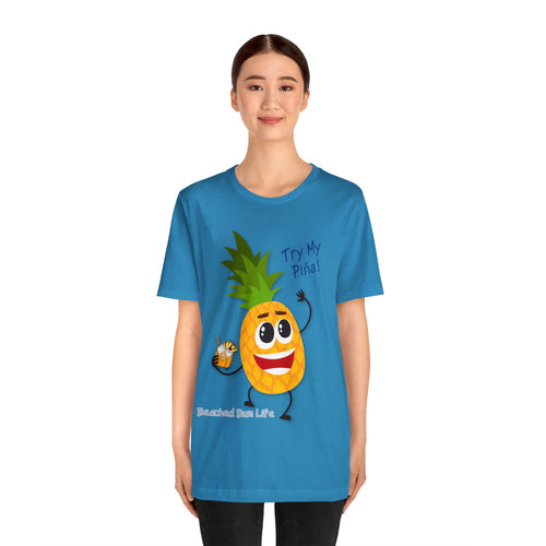 Try My Piña! Unisex Jersey Short Sleeve Tee - B