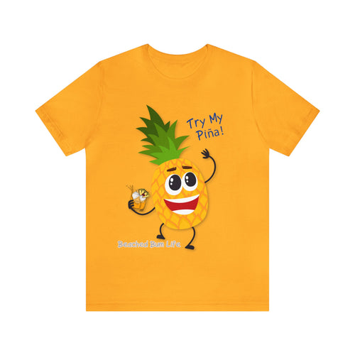 Try My Piña! Unisex Jersey Short Sleeve Tee - B