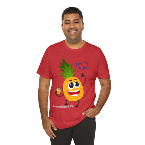 Try My Piña! Unisex Jersey Short Sleeve Tee - B