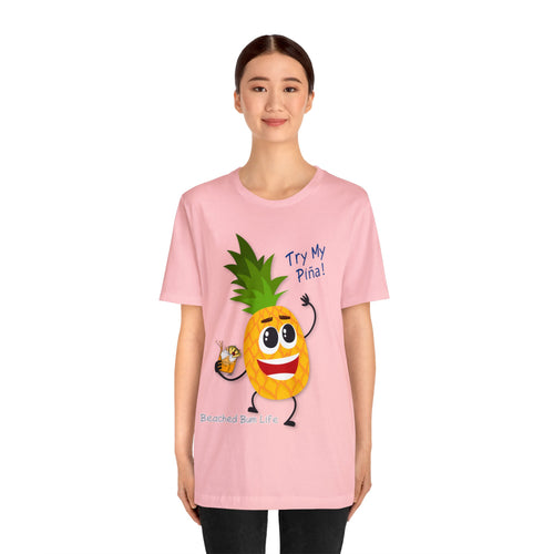 Try My Piña! Unisex Jersey Short Sleeve Tee - B