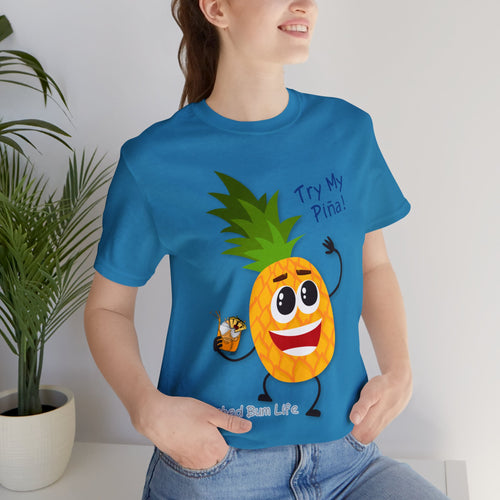 Try My Piña! Unisex Jersey Short Sleeve Tee - B