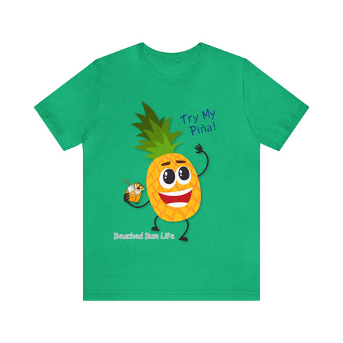 Try My Piña! Unisex Jersey Short Sleeve Tee - B