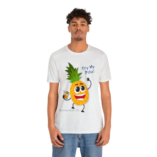 Try My Piña! Unisex Jersey Short Sleeve Tee - B