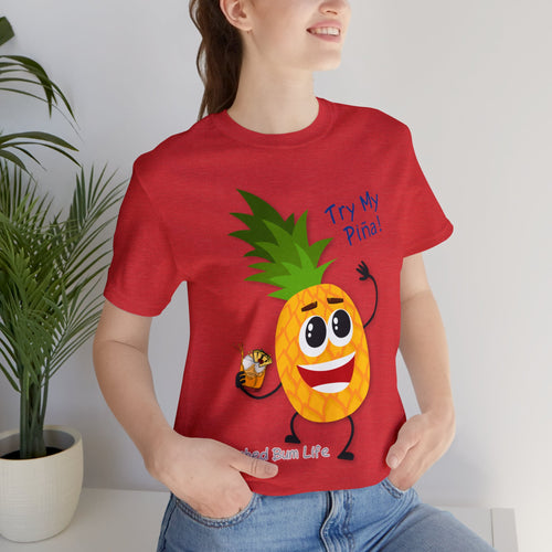 Try My Piña! Unisex Jersey Short Sleeve Tee - B