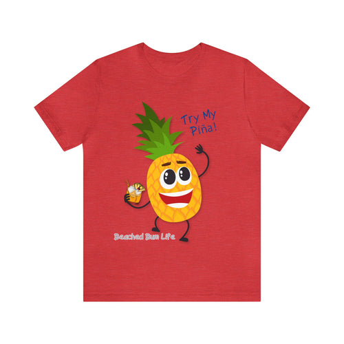 Try My Piña! Unisex Jersey Short Sleeve Tee - B