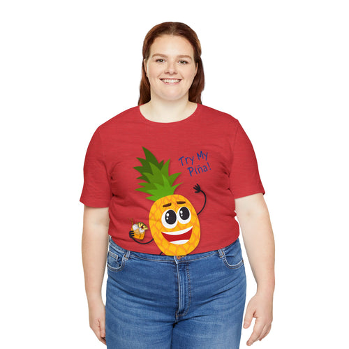 Try My Piña! Unisex Jersey Short Sleeve Tee - B