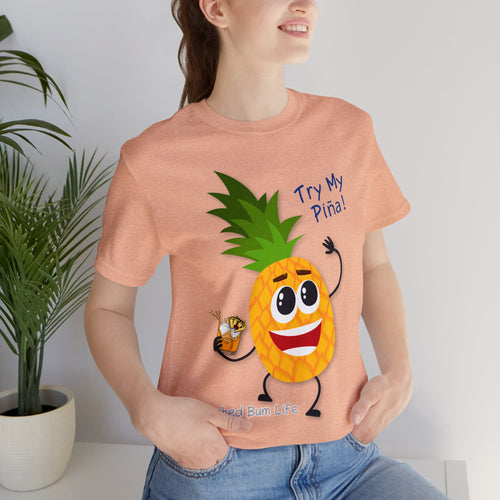 Try My Piña! Unisex Jersey Short Sleeve Tee - B