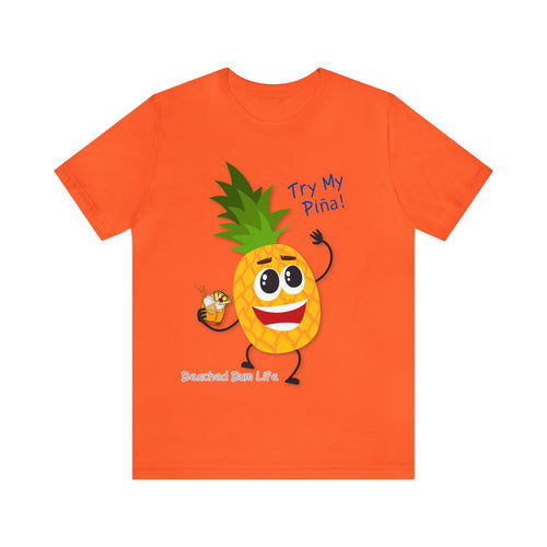 Try My Piña! Unisex Jersey Short Sleeve Tee - B