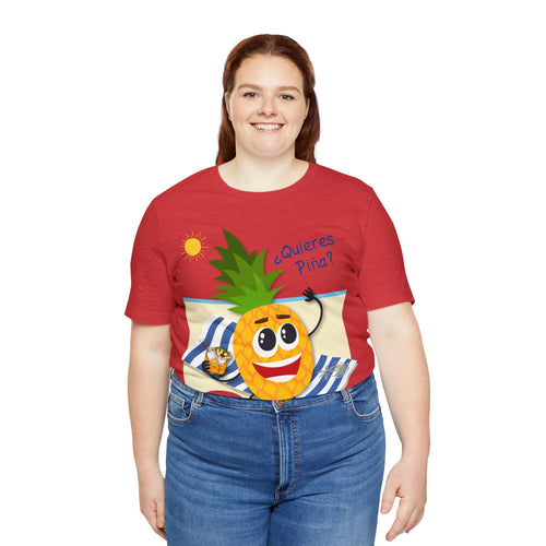 Quieres Piña? Unisex Jersey Short Sleeve Tee